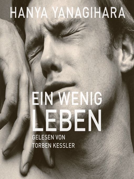 Title details for Ein wenig Leben by Hanya Yanagihara - Wait list